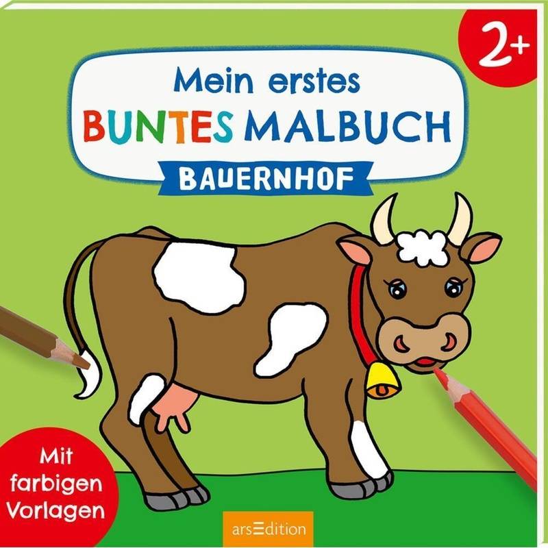 Mein Erstes Buntes Malbuch Ab 2 - Bauernhof, Kartoniert (TB) von ars edition