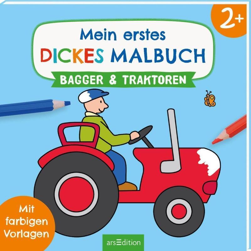 Mein Erstes Dickes Malbuch Ab 2 - Bagger Und Traktoren, Kartoniert (TB) von ars edition