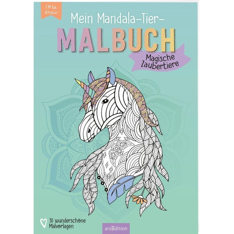 Mein Mandala-Tier-Malbuch - Magische Zaubertiere, Kartoniert (TB) von ars edition