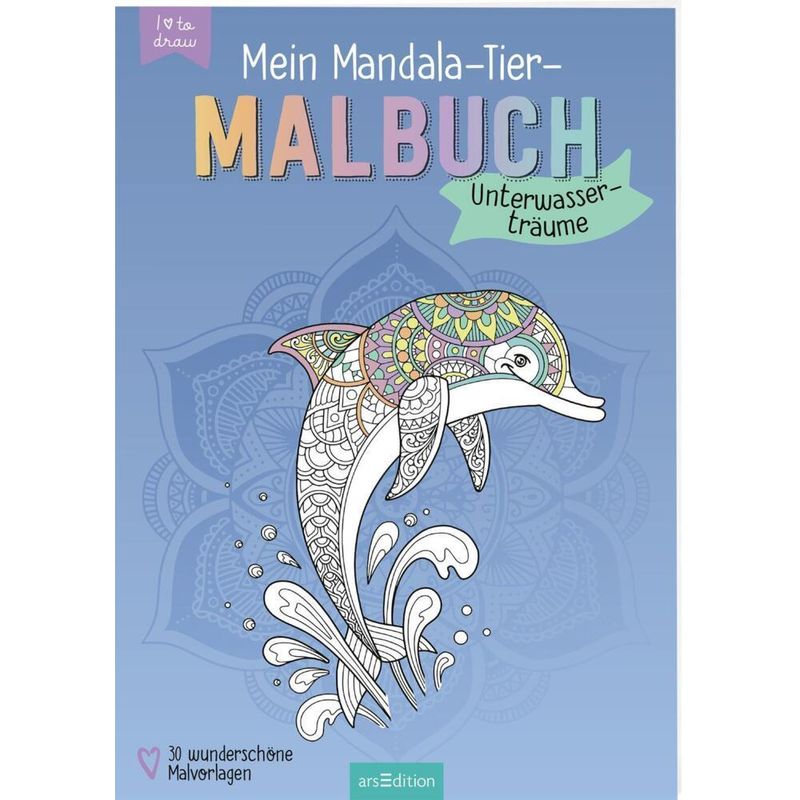 Mein Mandala-Tier-Malbuch - Unterwasserträume, Kartoniert (TB) von ars edition