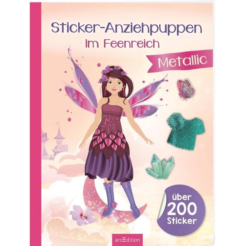 Sticker-Anziehpuppen Metallic - Im Feenreich, Kartoniert (TB) von ars edition