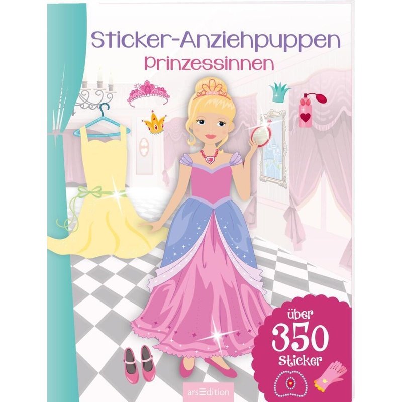 Sticker-Anziehpuppen - Prinzessinnen, Geheftet von ars edition