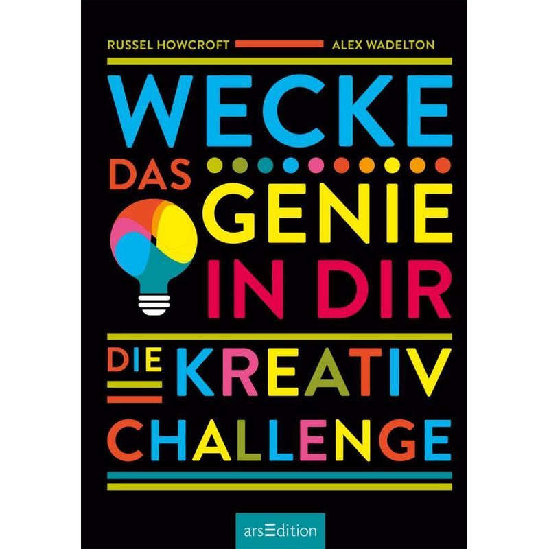 Wecke Das Genie In Dir - Russel Howcroft, Alex Wadelton, Kartoniert (TB) von ars edition