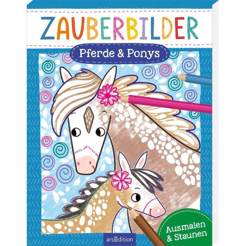 Zauberbilder - Pferde & Ponys, Kartoniert (TB) von ars edition