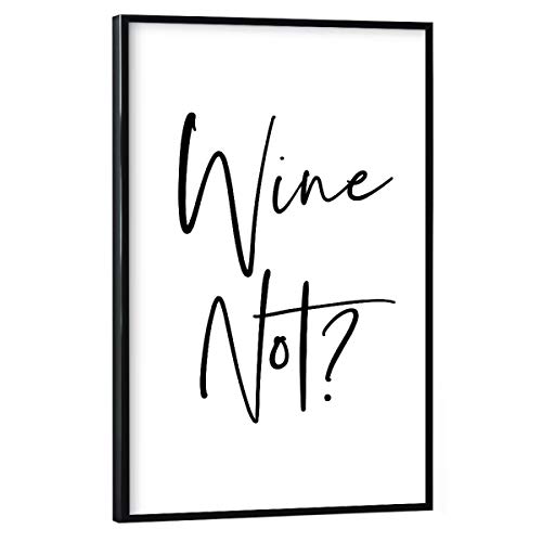 artboxONE Poster mit schwarzem Rahmen 45x30 cm Typografie Wine Not 3" - Bild Wine not motivational Nursery Print von artboxONE