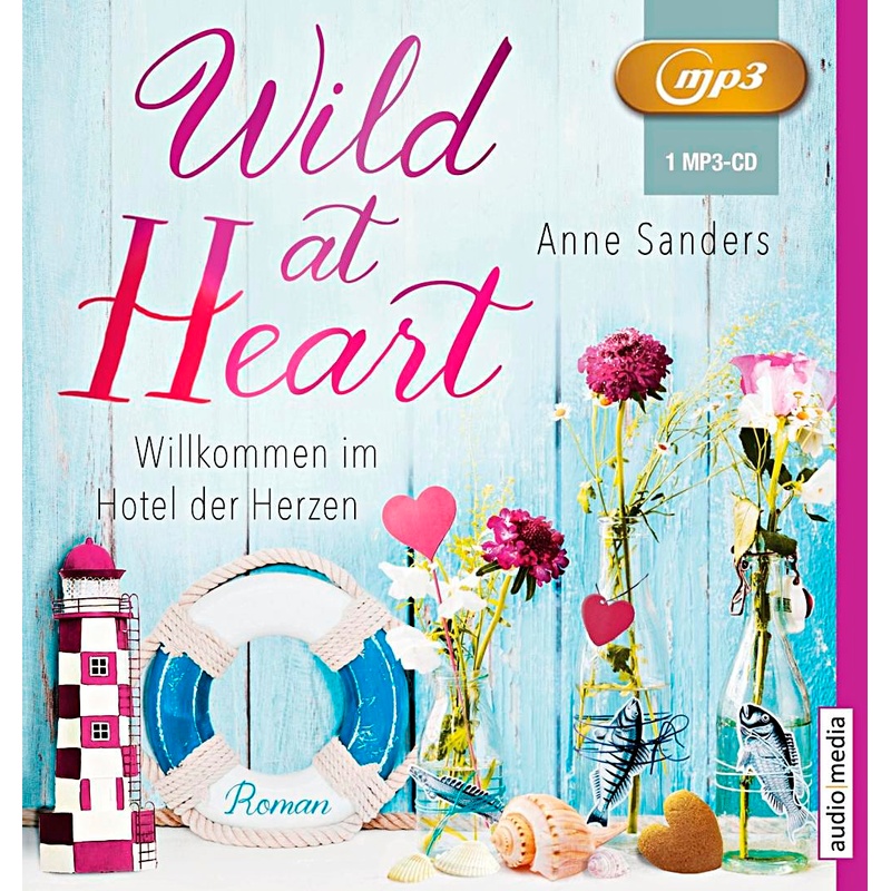 Wild At Heart, Mp3-Cd - Anne Sanders (Hörbuch) von audio media Verlag