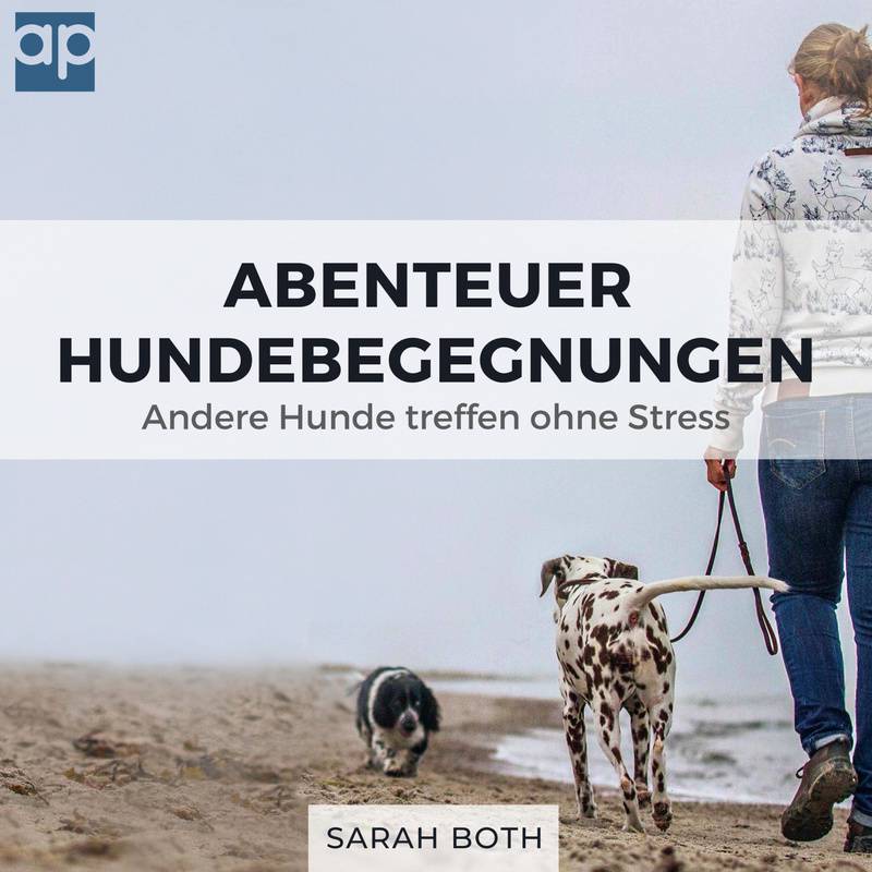 Abenteuer Hundebegegnungen - Sarah Both (Hörbuch-Download) von audioparadies