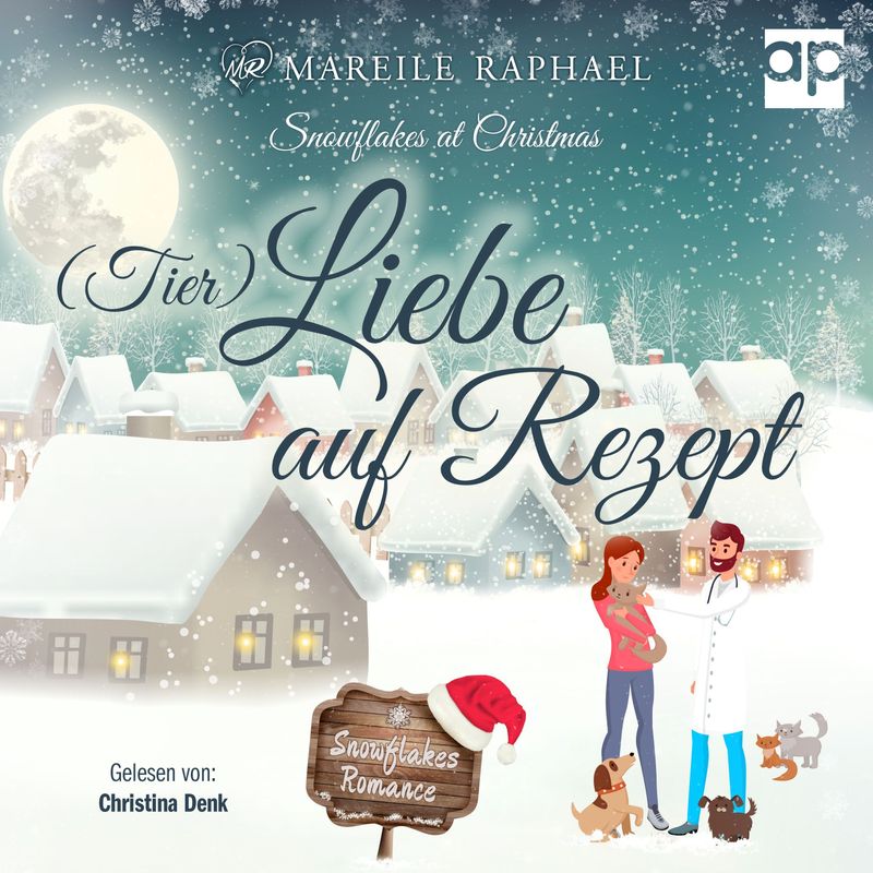 Snowflakes Romance - (Tier-)Liebe auf Rezept - Mareile Raphael (Hörbuch-Download) von audioparadies