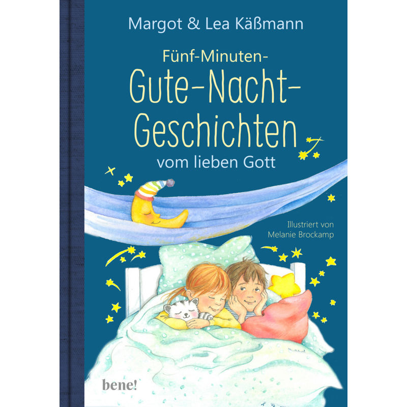 Fünf-Minuten-Gute-Nacht-Geschichten Vom Lieben Gott - Margot Käßmann, Lea Käßmann, Gebunden von bene! Verlag