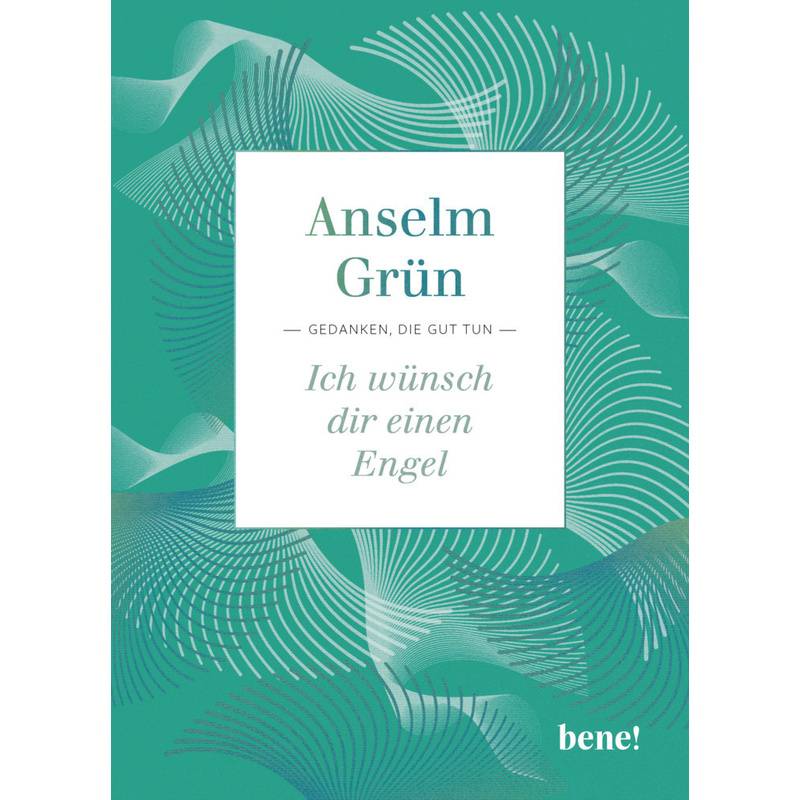 Ich Wünsch Dir Einen Engel - Anselm Grün, Gebunden von bene! Verlag