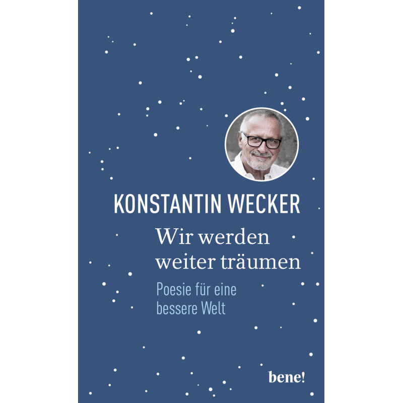 Wir Werden Weiter Träumen - Konstantin Wecker, Gebunden von bene! Verlag