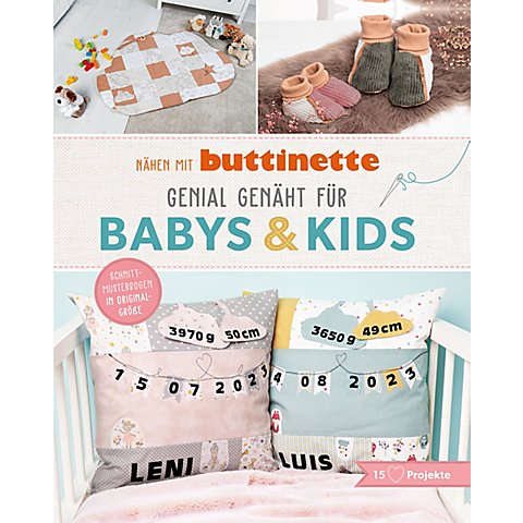 Buch "Nähen mit buttinette – Genial genäht für Babys & Kids" Buch "Nähen mit buttinette – Genial genäht für Babys & Kids" von buttinette