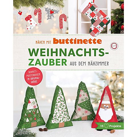 Buch "Nähen mit buttinette – Weihnachtszauber aus dem Nähzimmer" Buch "Nähen mit buttinette – Weihnachtszauber aus dem Nähzimmer" von buttinette