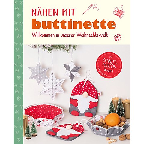 Buch "Nähen mit buttinette - Willkommen in unserer Weihnachtswelt!" von buttinette