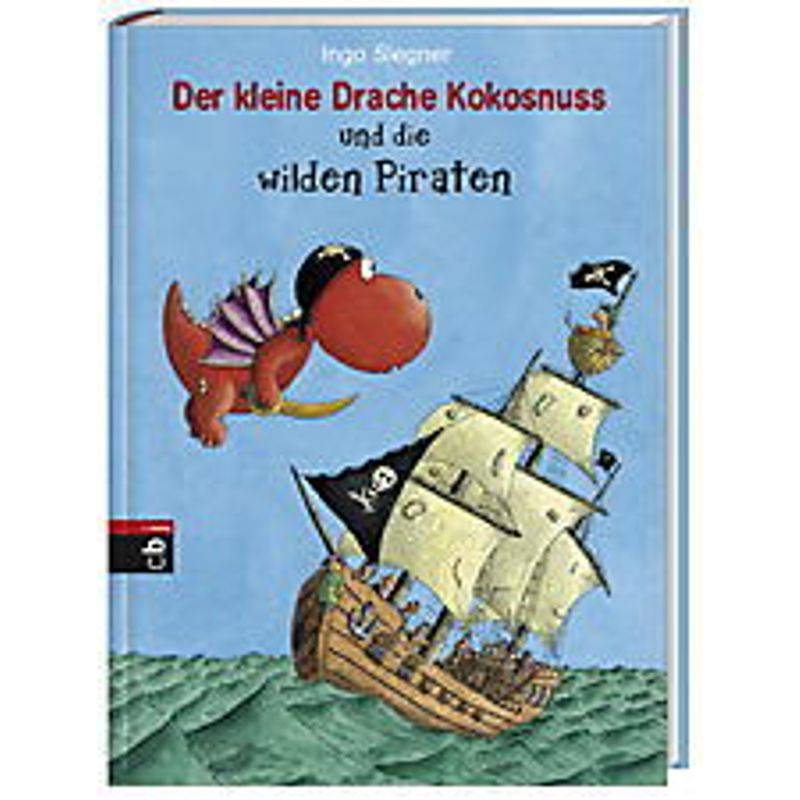 Der Kleine Drache Kokosnuss Und Die Wilden Piraten / Die Abenteuer Des Kleinen Drachen Kokosnuss Bd.9 - Ingo Siegner, Gebunden von cbj