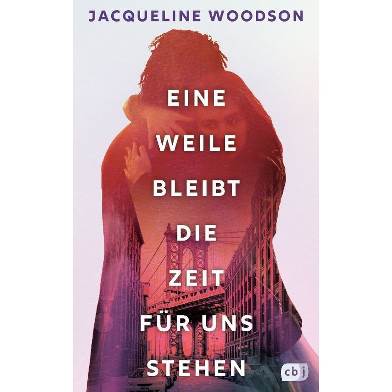 Eine Weile Bleibt Die Zeit Für Uns Stehen - Jacqueline Woodson, Gebunden von cbj