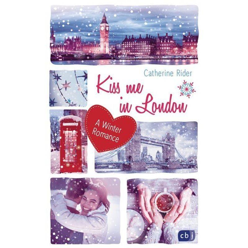 Kiss Me In London / Kiss Me Bd.3 - Catherine Rider, Kartoniert (TB) von cbj