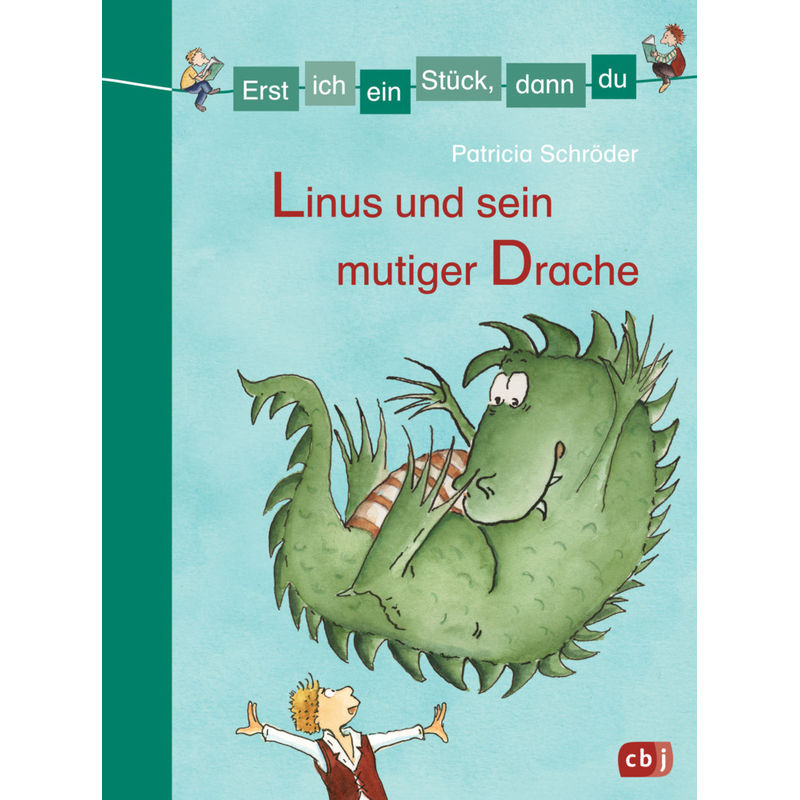 Linus Und Sein Mutiger Drache / Erst Ich Ein Stück, Dann Du. Sammelbände Bd.9 - Patricia Schröder, Gebunden von cbj