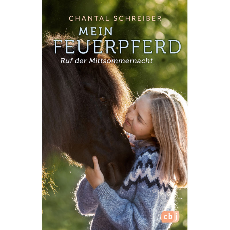 Ruf Der Mittsommernacht / Mein Feuerpferd Bd.3 - Chantal Schreiber, Gebunden von cbj
