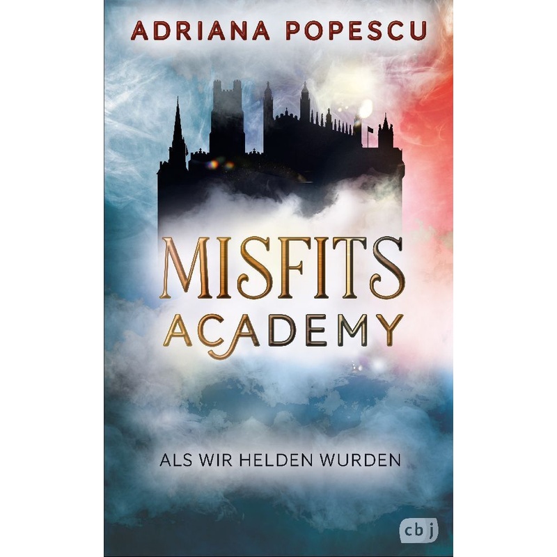 Misfits Academy - Als Wir Helden Wurden - Adriana Popescu, Kartoniert (TB) von cbj