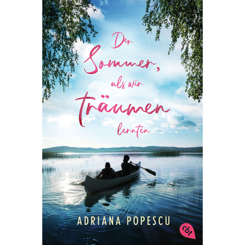 Der Sommer, Als Wir Träumen Lernten - Adriana Popescu, Taschenbuch von cbt