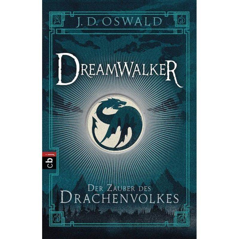 Der Zauber Des Drachenvolkes / Dreamwalker Bd.1 - James Oswald, Taschenbuch von cbt