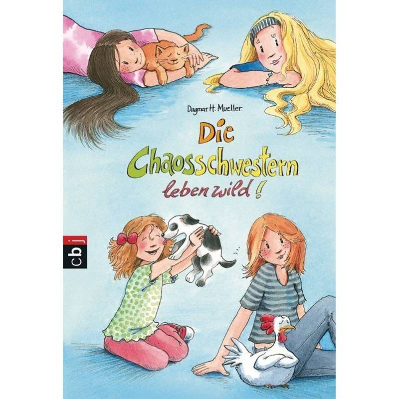 Die Chaosschwestern Leben Wild! / Die Chaosschwestern Bd.7 - Dagmar H. Mueller, Taschenbuch von cbt
