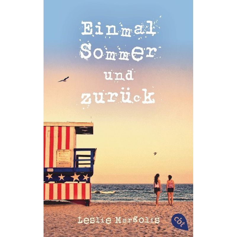 Einmal Sommer Und Zurück - Leslie Margolis, Taschenbuch von cbt