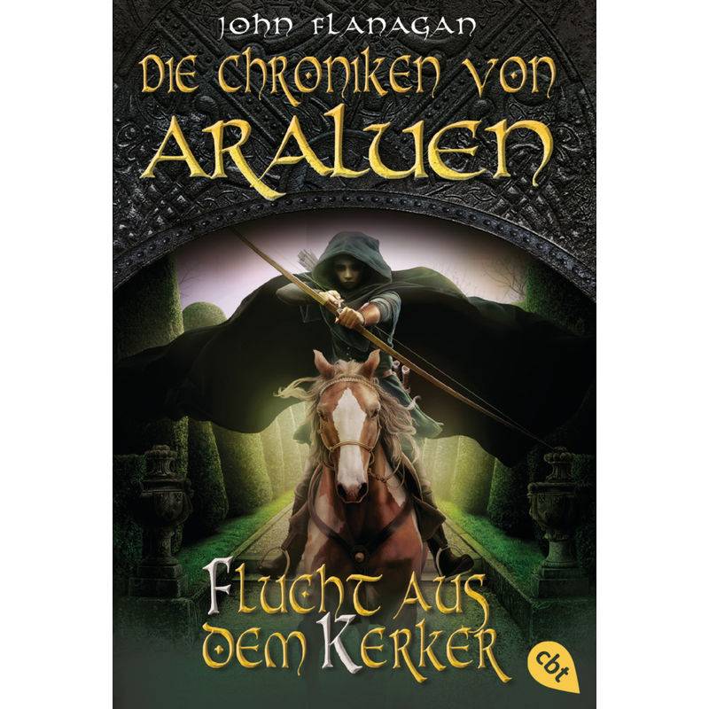 Flucht Aus Dem Kerker / Die Chroniken Von Araluen Bd.16 - John Flanagan, Taschenbuch von cbt