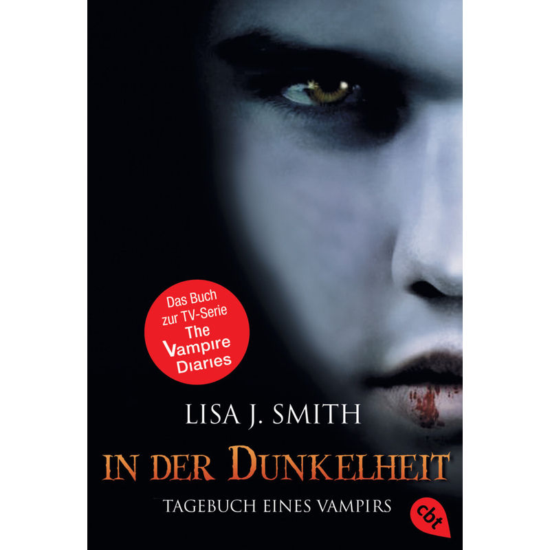 In Der Dunkelheit / The Vampire Diaries Bd.3 - Lisa J. Smith, Taschenbuch von cbt