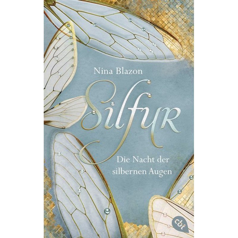 Silfur - Die Nacht Der Silbernen Augen - Nina Blazon, Taschenbuch von cbt