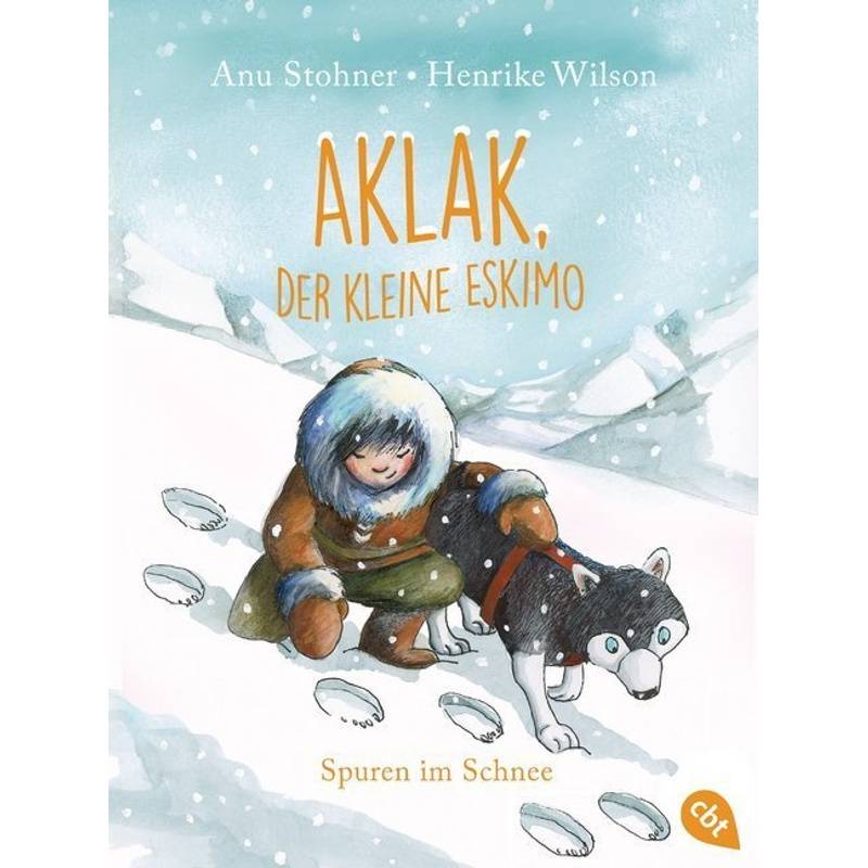 Spuren Im Schnee / Aklak, Der Kleine Eskimo Bd.2 - Anu Stohner, Taschenbuch von cbt