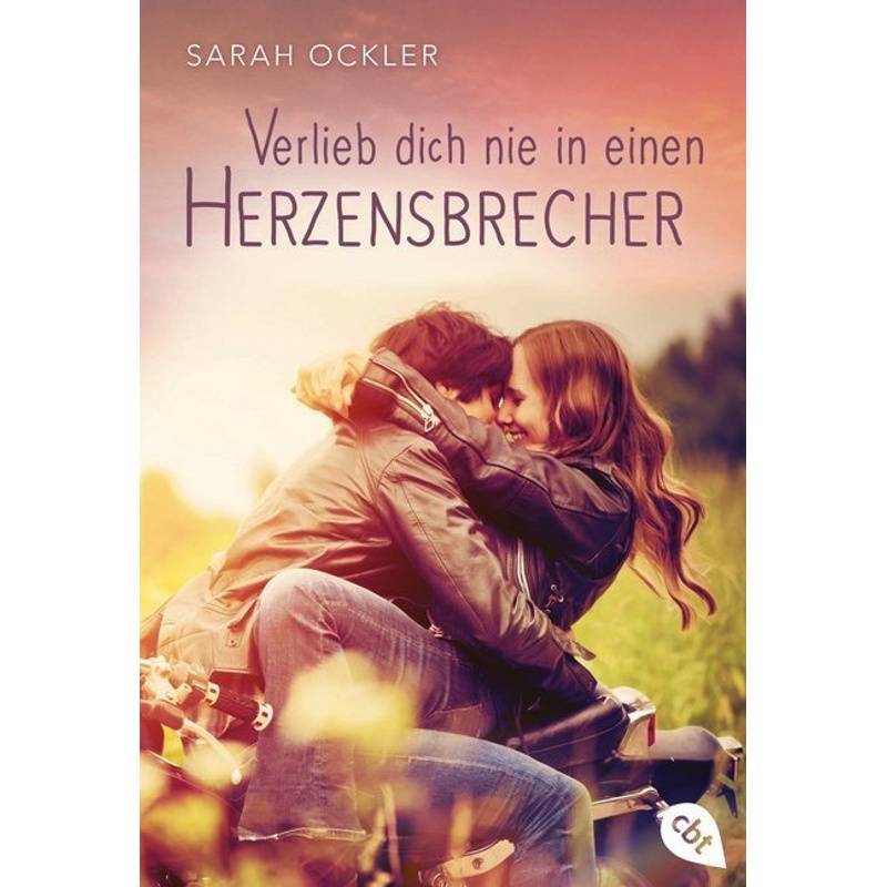 Verlieb Dich Nie In Einen Herzensbrecher - Sarah Ockler, Taschenbuch von cbt