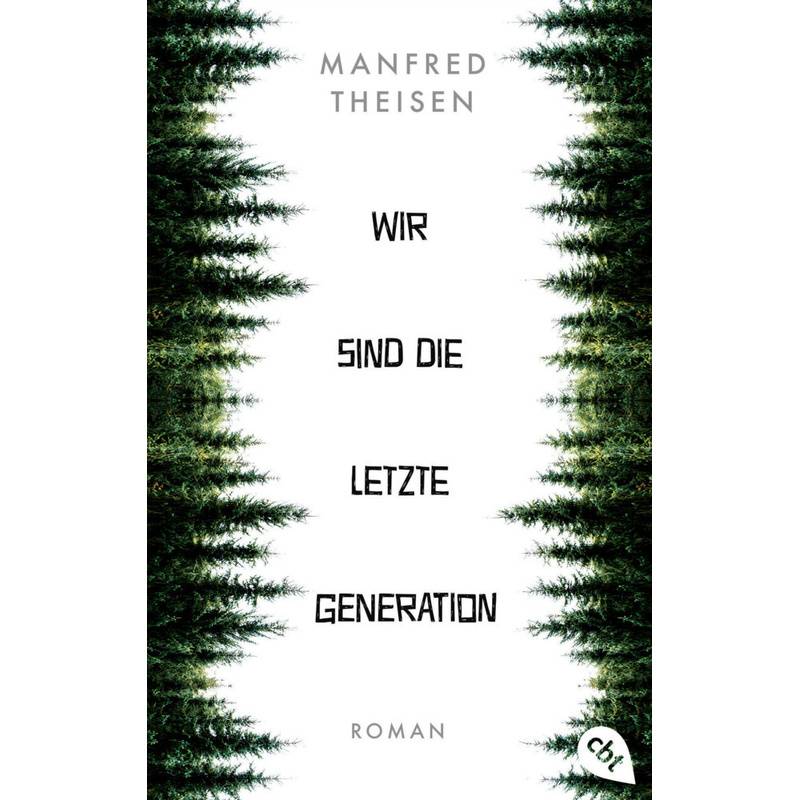 Wir Sind Die Letzte Generation - Manfred Theisen, Taschenbuch von cbt