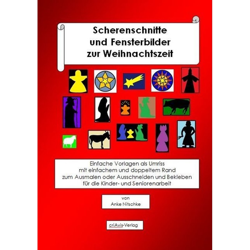 Scherenschnitte Und Fensterbilder / Scherenschnitte Und Fensterbilder Zur Weihnachtszeit - Anke Nitschke, Kartoniert (TB) von criAvis-Verlag
