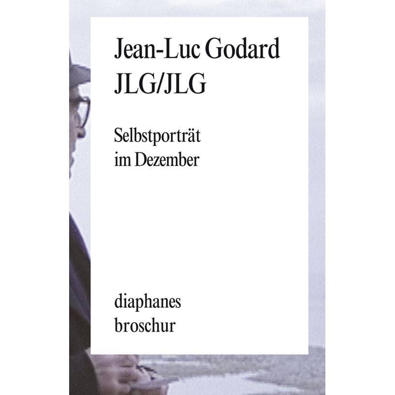 Jlg/Jlg - Jean-Luc Godard, Geheftet von diaphanes