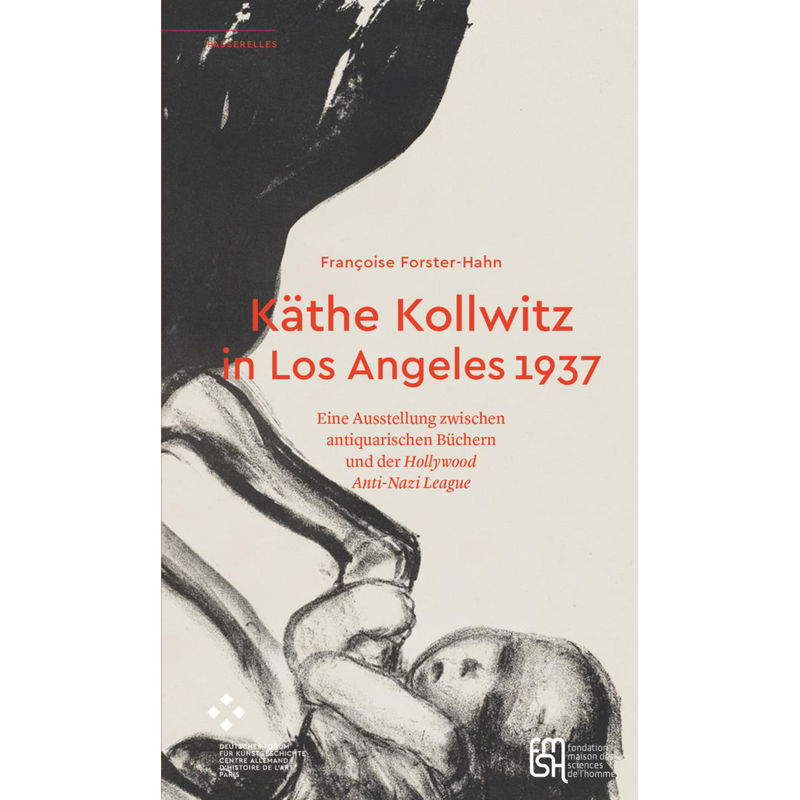 Käthe Kollwitz In Los Angeles 1937 - Françoise Forster-Hahn, Kartoniert (TB) von diaphanes