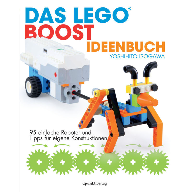 Das Lego®-Boost-Ideenbuch - Yoshihito Isogawa, Kartoniert (TB) von dpunkt