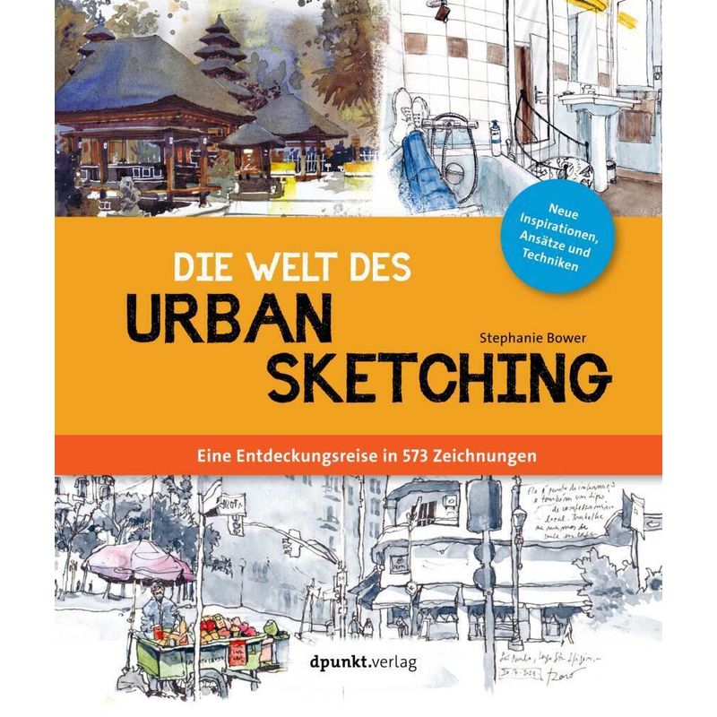 Die Welt Des Urban Sketching - Stephanie Bower, Kartoniert (TB) von dpunkt