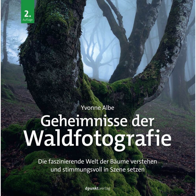 Geheimnisse Der Waldfotografie - Yvonne Albe, Gebunden von dpunkt