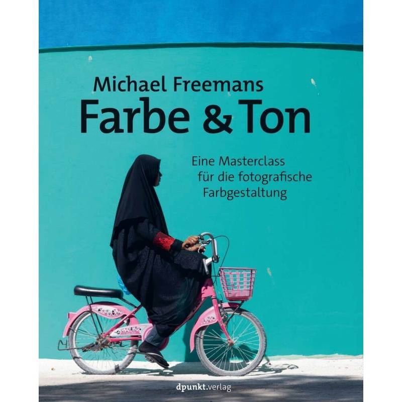 Michael Freemans Farbe & Ton - Michael Freeman, Kartoniert (TB) von dpunkt