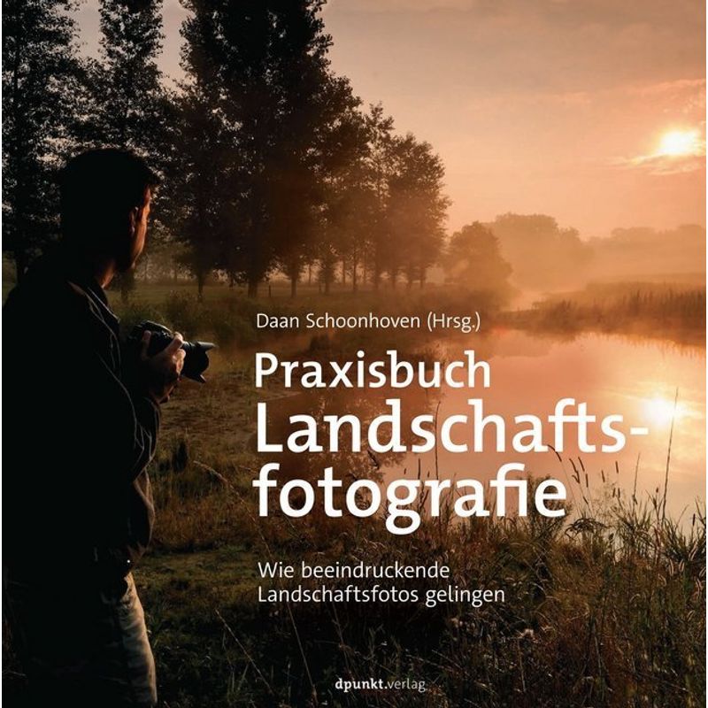 Praxisbuch Landschaftsfotografie, Gebunden von dpunkt