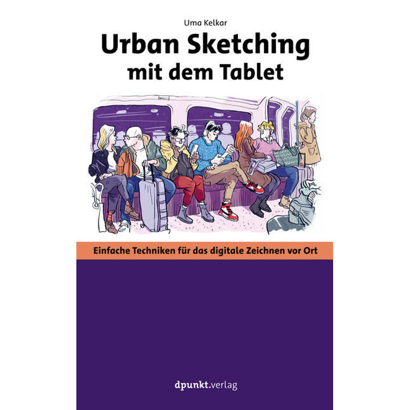 Urban Sketching Mit Dem Tablet - Uma Kelkar, Kartoniert (TB) von dpunkt