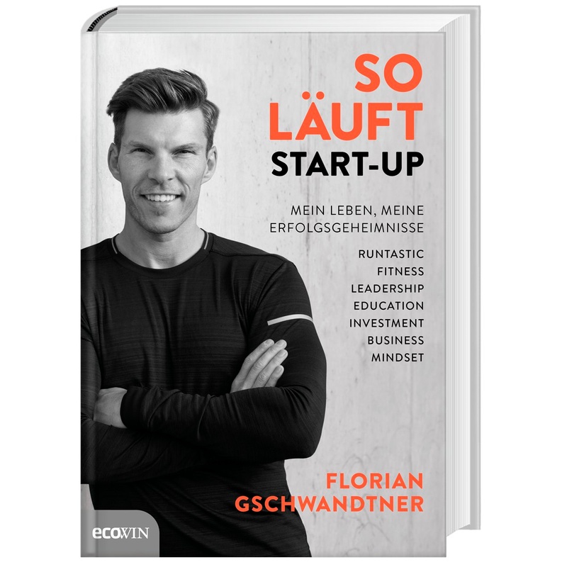 So Läuft Start-Up - Florian Gschwandtner, Gebunden von ecoWing