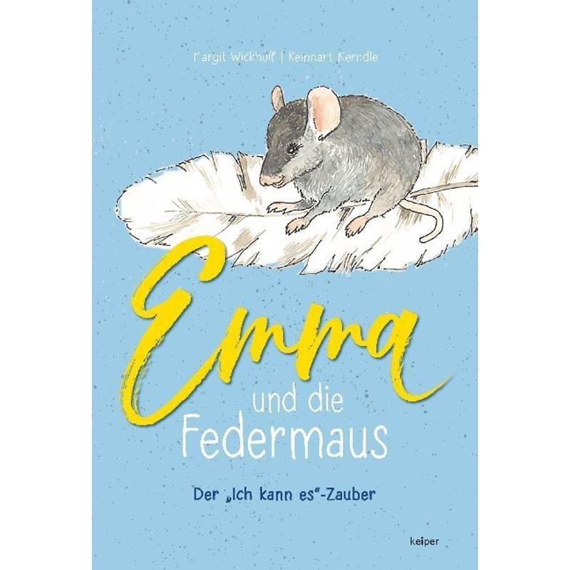 Emma Und Die Federmaus - Margit Wickhoff, Gebunden von edition Keiper