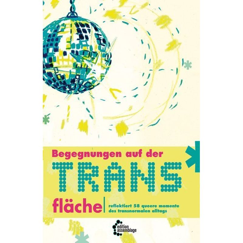 Begegnungen Auf Der Trans*Fläche, Kartoniert (TB) von edition assemblage