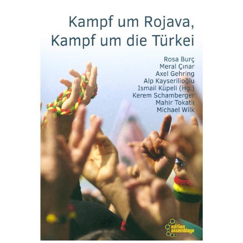 Kampf Um Rojava, Kampf Um Die Türkei - Michael Wilk, Kartoniert (TB) von edition assemblage