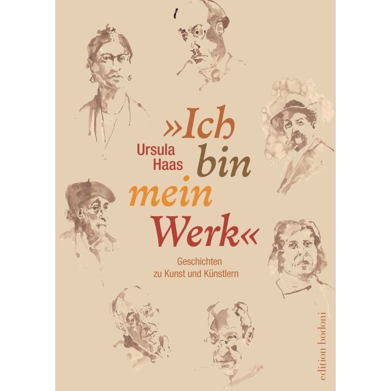 »Ich Bin Mein Werk« - Ursula Haas, Kartoniert (TB) von edition bodoni