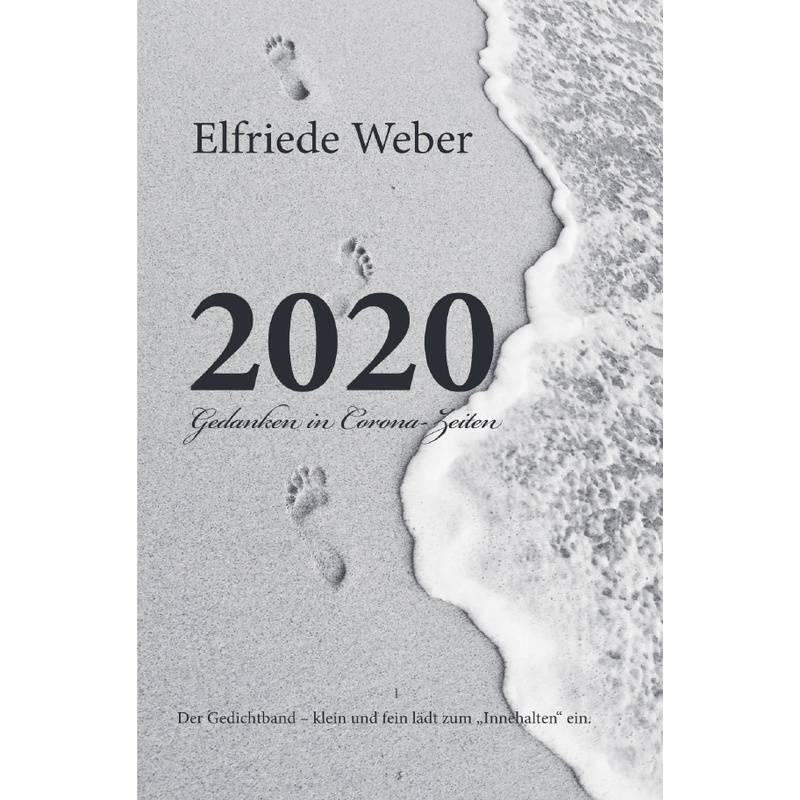 2020 Gedanken In Corona-Zeiten - Elfriede Weber, Kartoniert (TB) von epubli