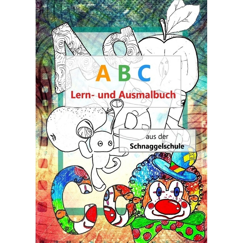 A B C Lern- Und Ausmalbuch - Stefanie Geelhaar, Kartoniert (TB) von epubli